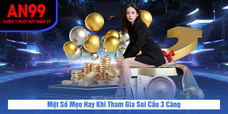 Một Số Mẹo Hay Khi Tham Gia Soi Cầu 3 Càng